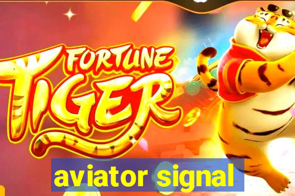 aviator signal